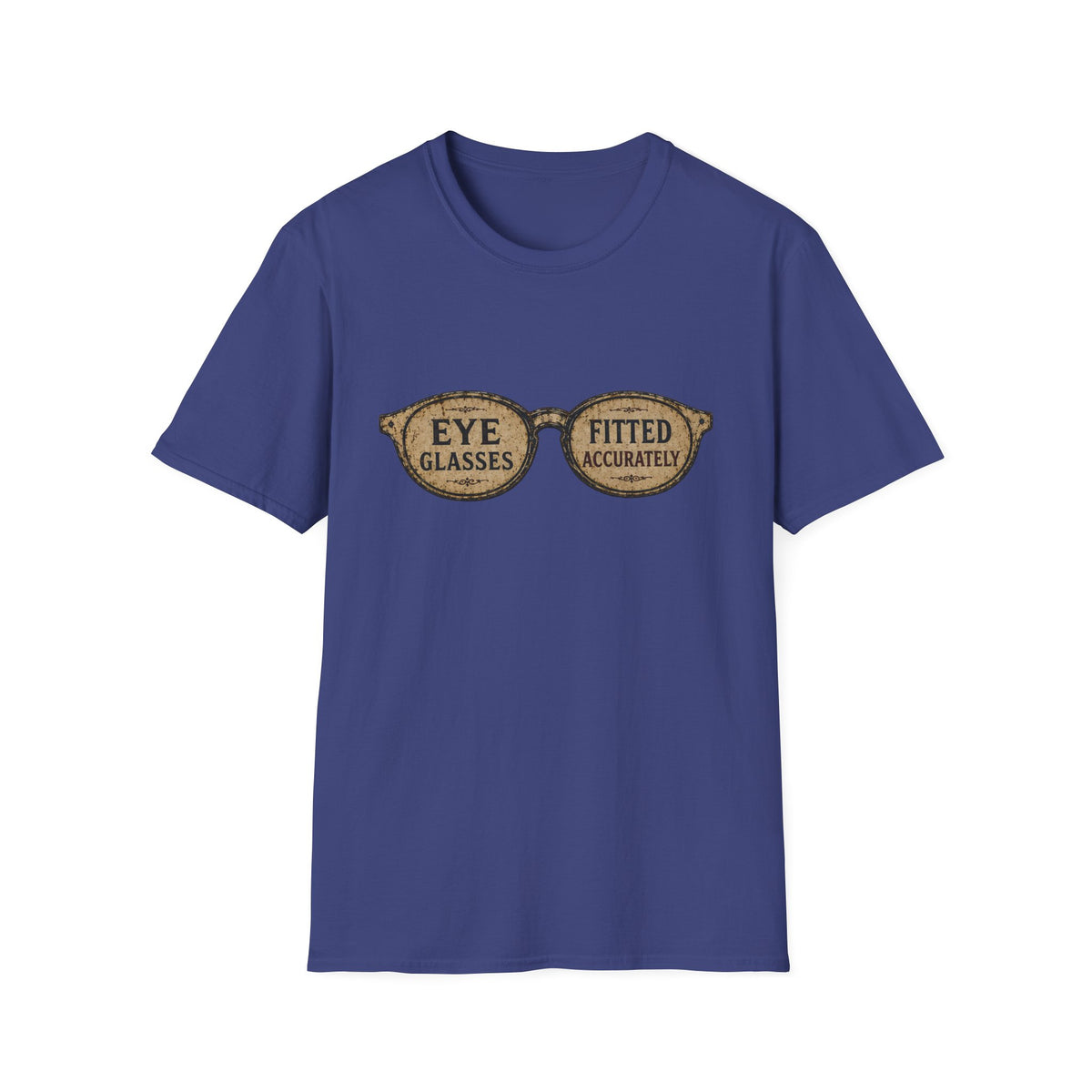 Eye Glasses Fitted Accurately T-Shirt