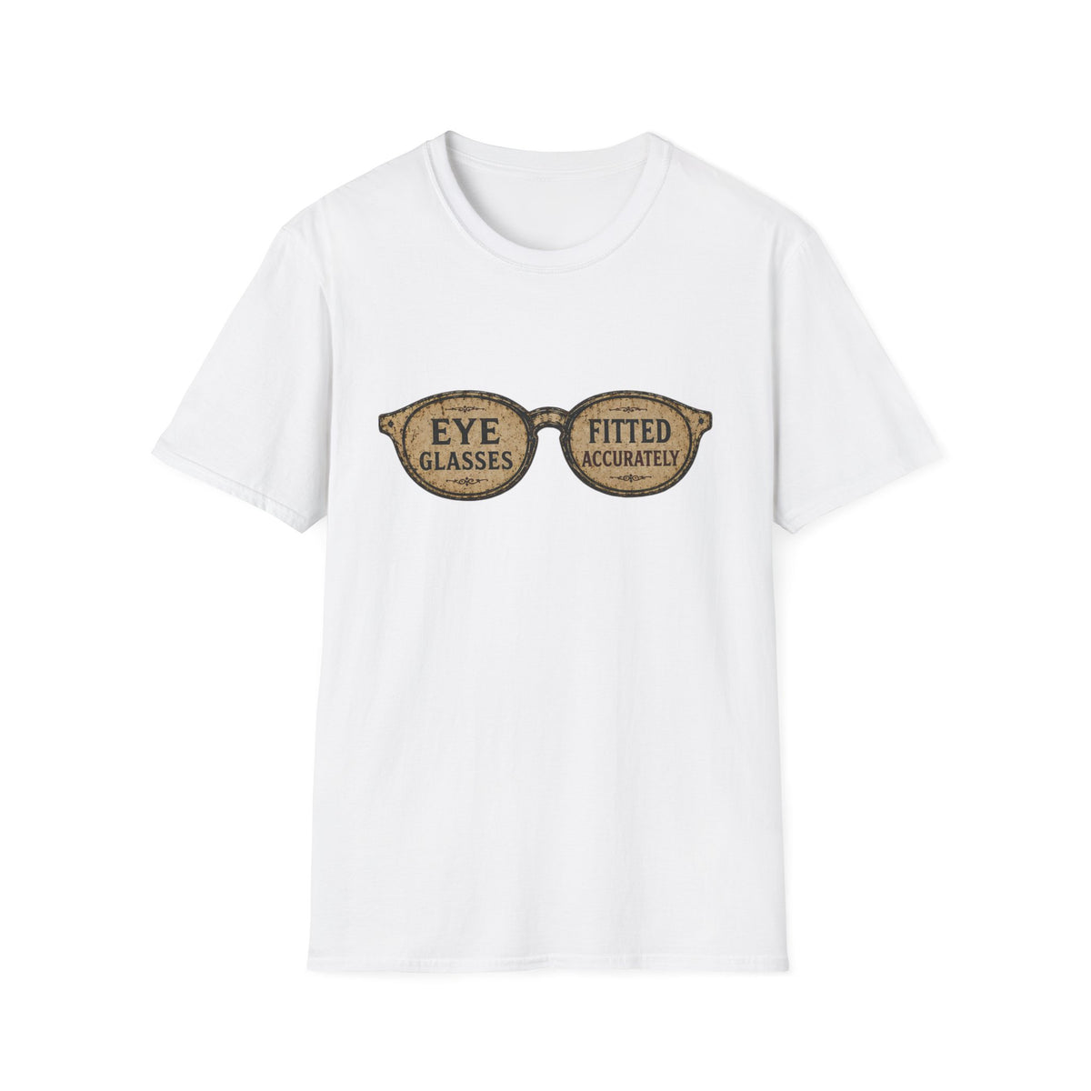 Eye Glasses Fitted Accurately T-Shirt